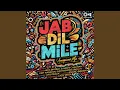 Download Lagu Jab Dil Mile (Amapiano Mix)