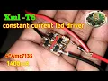 How to make a constant current led driver 4 AMC 7135 led driver for Xml2 cree led