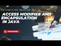 Automation Session Day 6 - Access modifiers and Encapsulation in Java