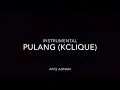 Pulang - K-CLIQUE ft. AJ (instrumental)