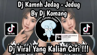 dj kamnh jedag jedug by komang dj kmnh viral tiktok 2024 
