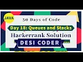 Day 18 Queues and Stacks Problem Solving HackerRank 30 days of code Solution Java Hindi