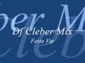 Download Lagu Dj cleber Mix Festa vip
