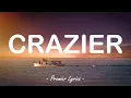Crazier - Taylor Swift (Lyrics) 🎶