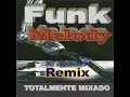 Download Lagu MIX CD FUNK MELODY REMIX Vol 01 2000 By RANIELE DJ