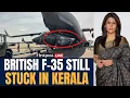 Download Lagu LIVE | Kerala's New Tourist Attraction: Britain's F-35 Fighter Jet Stranded in Kerala | Palki Sharma