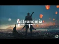 Astronomia (DJ版) | Bài hát đang thịnh hành trên Tiktok Trung Quốc | Douyin Music | DNTMUSIC