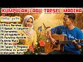 Lagu Kumpulan Lagu Tapsel Madina Nostalgia | Boru Harahap, Ditinggalkon, Gabus do Sudena | Full Album