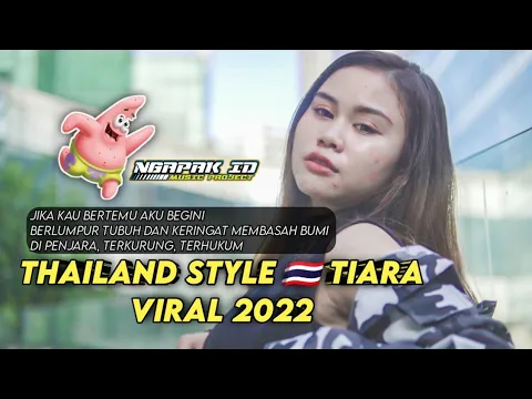 DJ Thailand Style Tiara Viral Tiktok 2022 DJ Jika Kau Bertemu Aku Begini Thailand Style