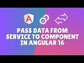 How to pass data from service to component in Angular 16