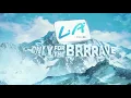 Download Lagu [LA ICE] Only For the Brrrave (30s)
