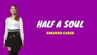 Download HALF A SOUL - AMANDA CAESA (Lirik) MP3