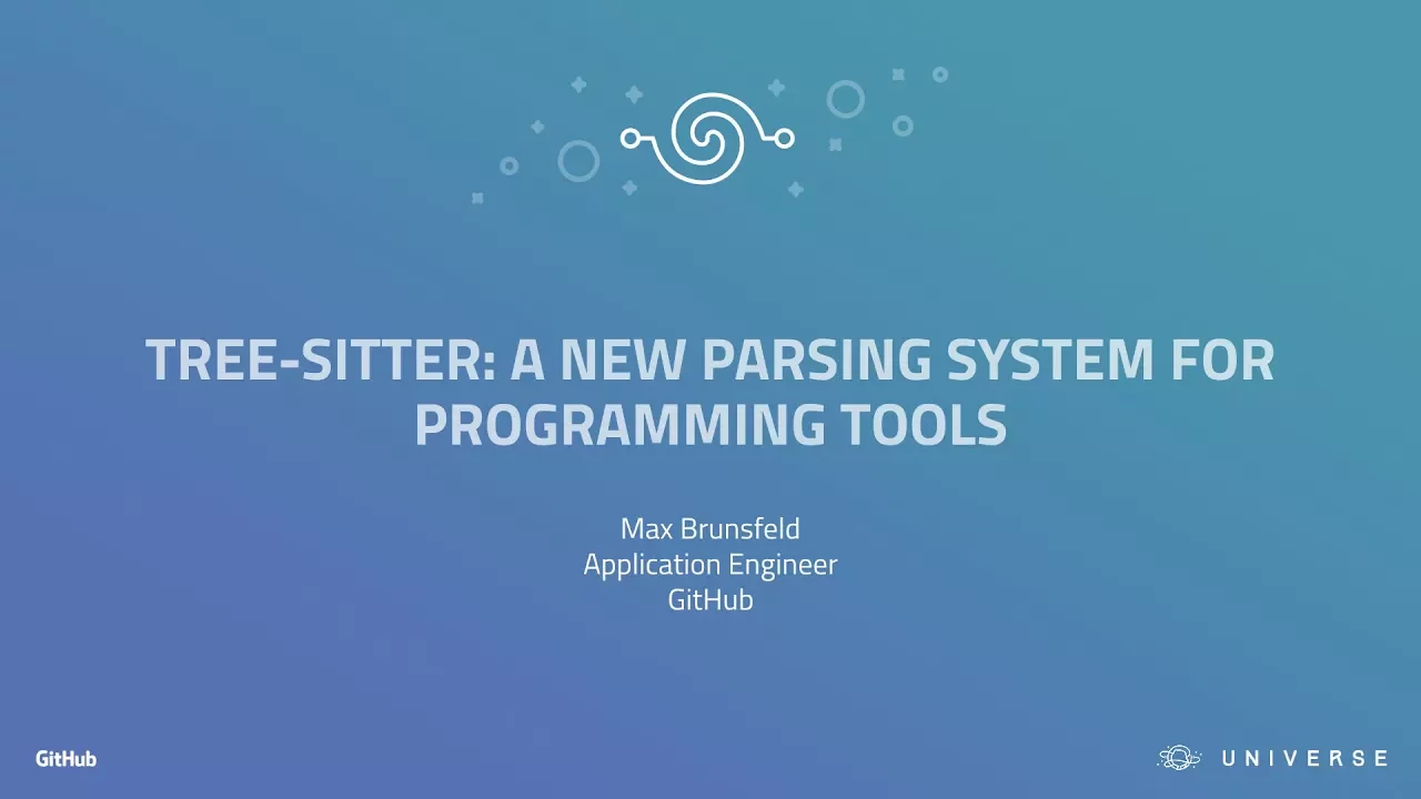 Tree-sitter: a new parsing system for programming tools - GitHub Universe 2017