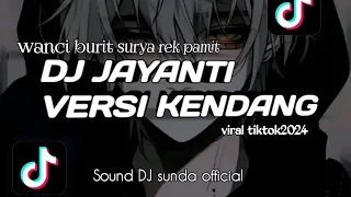 Download DJ JAYANTI VERSI KENDANG ||DJ SUNDA VIRAL TIKTOK2024 FULL BASS(SOUND DJ SUNDA Official ) MP3