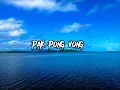 Download Lagu PAK PONG VONG (TIKTOK VIRAL MUSIC)