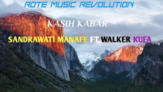 Download RMR-KASIH KABAR ||(SANDRAWATI MANAFE FT WALKER KUFA)NWRMX 2021 MP3