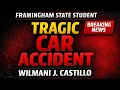 Wilmani Josiah Castillo Car Accident Framingham State University Student Death Obituary
