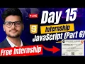 Day 15 Mern Stack Web Development Free Internship JavaScript Part 6 Mern Stack Internship