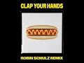Clap Your Hands (Robin Schulz Remix Edit)