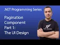 How to Create a Fully Functional Pagination Component - Part 1 The UI Design
