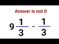 9 - Answer is not 0 Can you solve this Math test