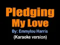 Download Lagu PLEDGING MY LOVE - Emmylou Harris (karaoke version)