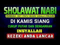 Download Lagu SHOLAWAT PENARIK REZEKI PALING DAHSYAT, Sholawat Nabi Muhammad SAW, SALAWAT JIBRIL PALING MERDU MP3