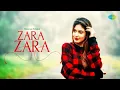 Lagu Zara Zara - Simran Sehgal | Harris Jayaraj | Sameer | Bombay Jayashri | Rehnaa Hai Terre Dil Mein