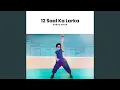Download Lagu 12 Saal Ka Larka