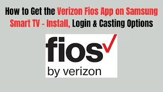 How to Get the Verizon Fios App on Samsung Smart TV - Install Login Casting Options