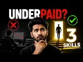 Why You re Underpaid And the 3 Skills That Fix It