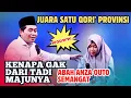 Lagu WOW || MASYAALLAH JUARA SATU QORI' TINGKAT PROVINSI ABAH ANZA LANGSUNG SEMANGATT POLL