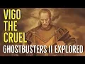 VIGO the CARPATHIAN GHOSTBUSTERS II Explored