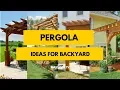 50 Awesome Pergola Ideas for Backyard