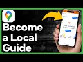 How To Become A Local Guide In Google Maps