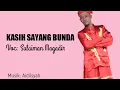 Download Lagu Kasih sayang Bunda|| Sulaiman Magadir cover