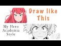 How to DRAW like MY HERO ACADEMIA