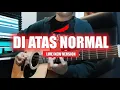 Download Lagu DI ATAS NORMAL LIVE/NEW VERSION - NOAH (Instrumental Cover) + Lirik | Versi ini emang lebih sedaaap