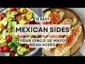 12 Easy Mexican Side Dishes Your Cinco de Mayo Menu Needs