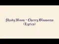 Download Lagu Shady Moon - Cherry Blossoms (Lyrics) | Chomsky