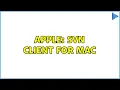 Apple SVN client for Mac 5 Solutions