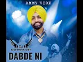 Lagu DJ LISHKARA - Dabde Ni   - AMMY VIRK - dj lashkara mix