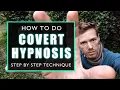 HOW TO DO COVERT HYPNOSIS STEP BY STEP TECHNIQUE GET RESULTS IMMEDIATLY