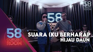 suara ku berharap hijau daun live at 58 concert room 