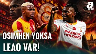 Osimhen’in Yokluğunda Leao Galatasaray’ın Geçen Sezonki Sorunlarına Çözüm Olabilir!
