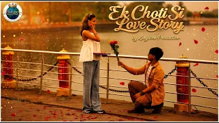 ek choti si love story official music video a beautiful musical journey i teen age love story