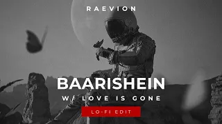 Download baarishein x love is gone | anuv jain, dylan matthew, slander | lofi edit | slowed \u0026 reverb MP3