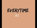 Everytime (LYRICS) | A1