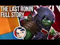 TMNT The Last Ronin - Full Story Comicstorian