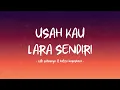 Download Lagu Ruth Sahayana feat Katon Bagaskara - Usah Kau Lara Sendiri - Lirik Hits